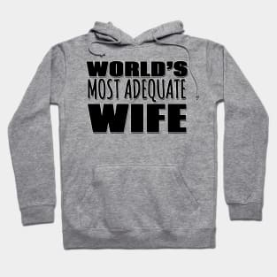 World's Most Adequate Wife Hoodie